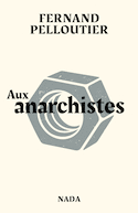 Aux anarchistes